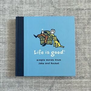Life is Good Art Installations Hard Cover Book Simple Words by Jake and Rocket